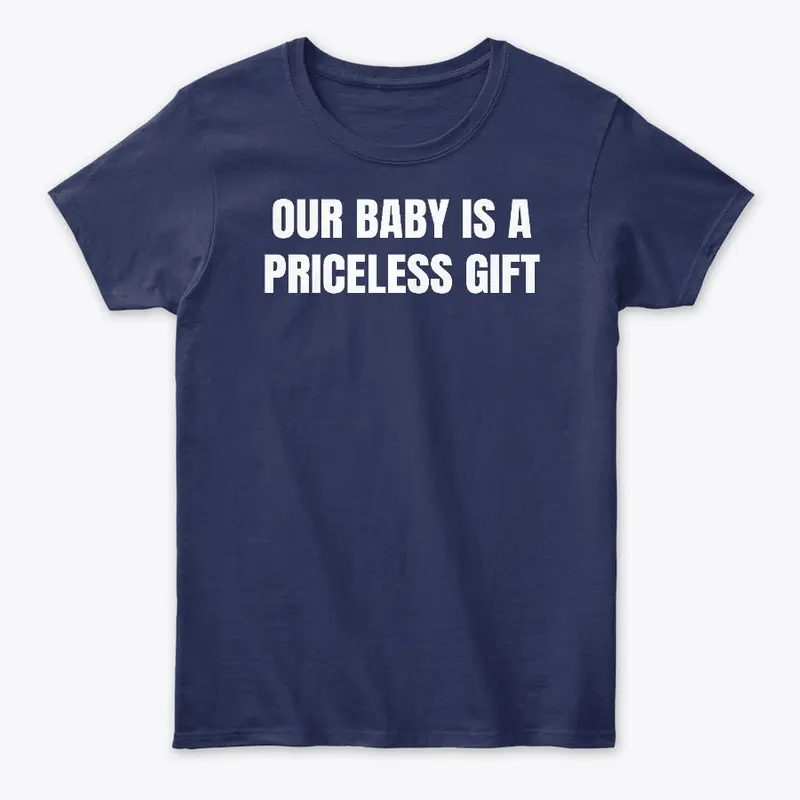 Our Baby is a Priceless Gift