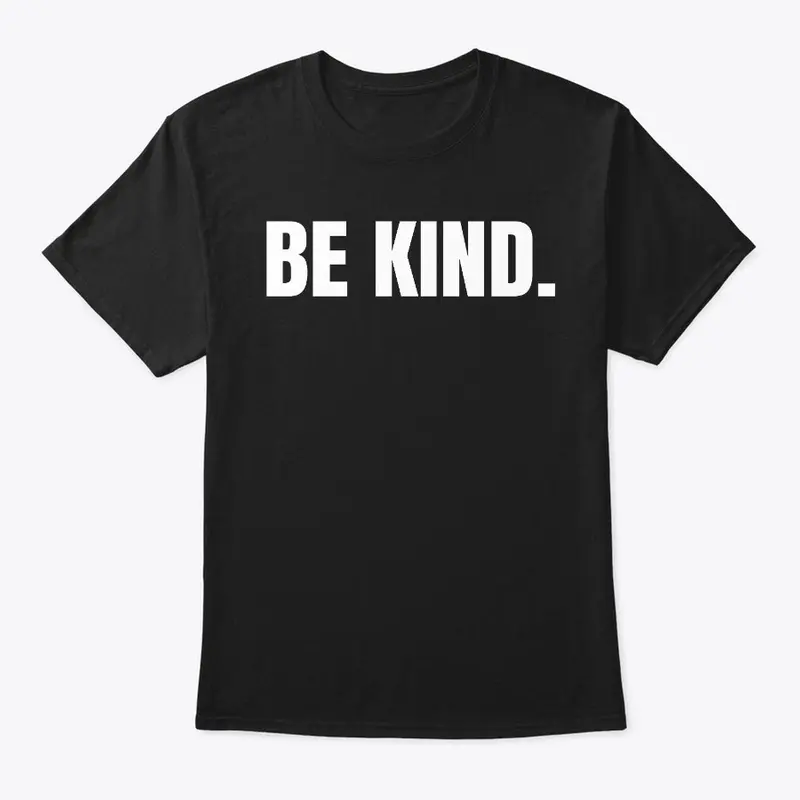 Be Kind