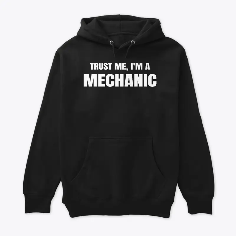 Trust Me, I'm a Mechanic