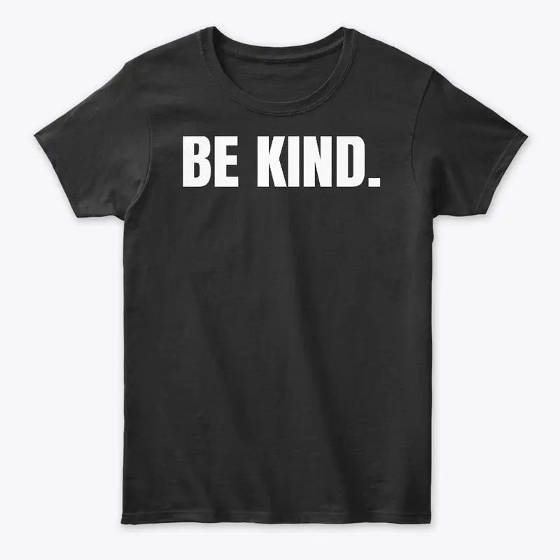 Be Kind