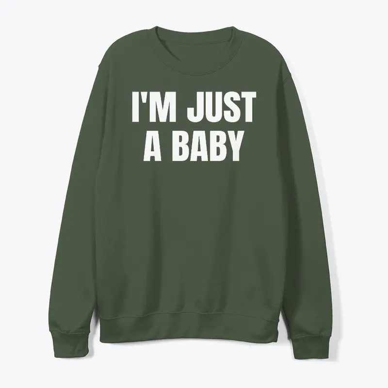 I'M JUST A BABY