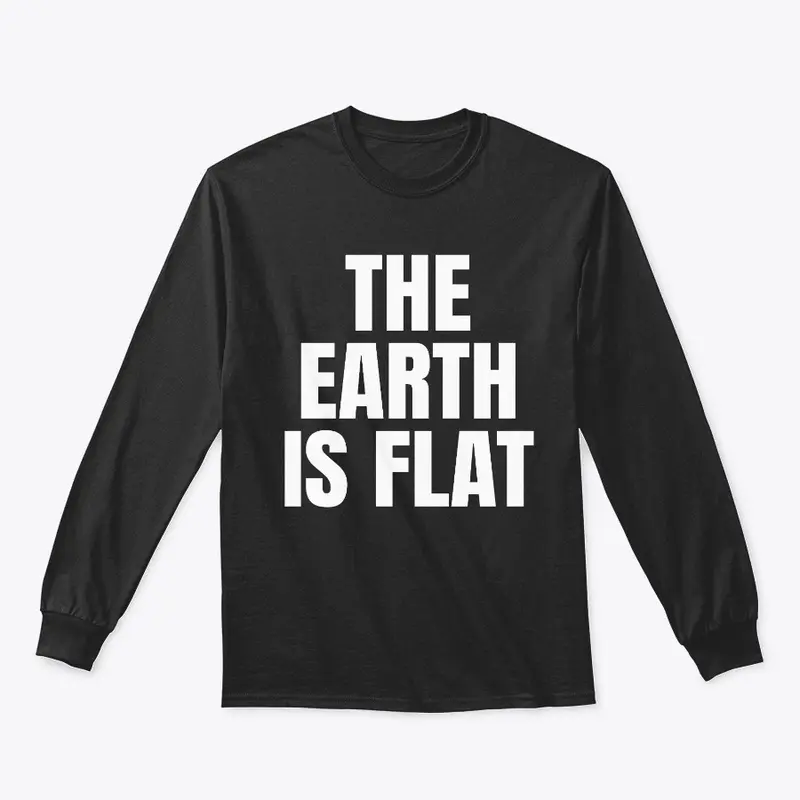 The Earth Is Flat Shirts