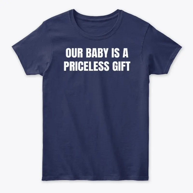 Our Baby is a Priceless Gift