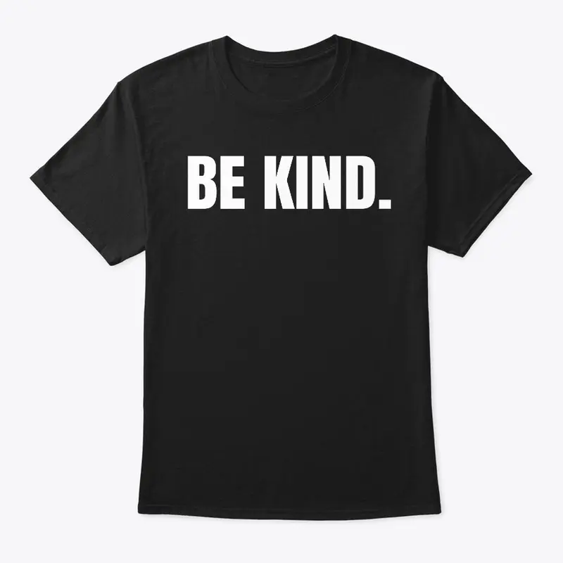 Be Kind